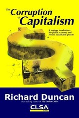 The Corruption of Capitalism by Richard Duncan Book The Fast Free Shipping