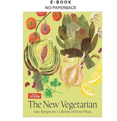 The New Vegetarian: 500+ Recipes for a Lifetime of Grea, America’s Test Kitchen