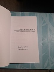 The Resilient Earth : Science, Global Warming and the Fate of Humanity by Allen