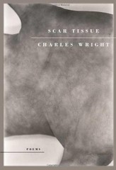 Scar Tissue Hardcover Charles Wright