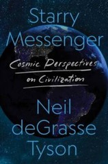 Starry Messenger: Cosmic Perspectives on Civilization – Hardcover – VERY GOOD