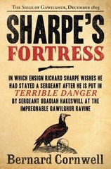 Sharpe’s Fortress: Richard Sharpe & the Siege of Gawilghur, December 1803…