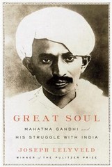 GREAT SOUL: Mahatma Gandhi and His Struggle with India Lelyveld, Joseph hardcov