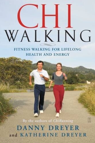 ChiWalking: Fitness Walking for Lifelong Health and Energy – VERY GOOD