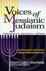 Voices of Messianic Judaism: Confronting Critical Issues Facing a Maturing Move
