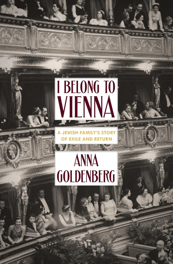 I Belong to Vienna: A Jewish Family’s Story of Exile and Return – Goldenberg…