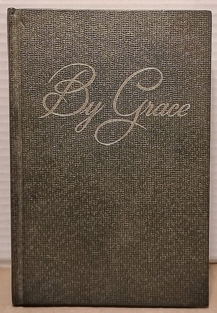 By Grace & Other Sermons by Oliver B. Greene – 1974 – 4th Printing Hardcover