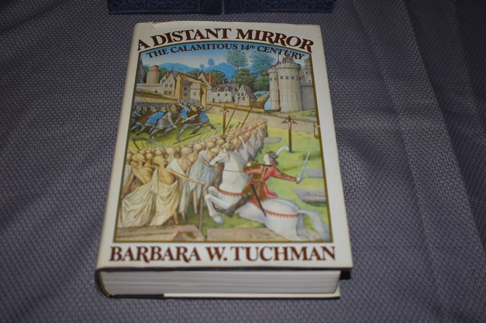 A Distant Mirror by Barbara W. Tuchman (1st Edition/FIrst print, hardcover)