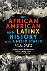 An African American and Latinx History of the United States (ReVisioning His…