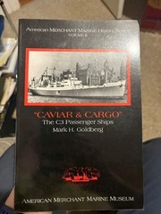 “Caviar & Cargo” The C3 Passenger Ships, Mark Goldberg, signed, SC, 1992