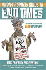 THE NON-PROPHET’S GUIDE TO THE END TIMES: BIBLE PROPHECY By Todd Hampson *Mint*