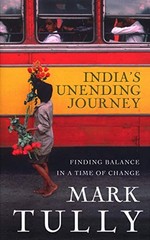 India’s Unending Journey, Tully, Mark