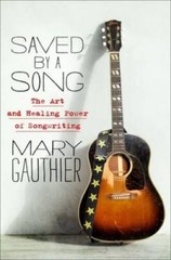 Saved by a Song: The Art and Healing Power of Songwriting – Hardcover – GOOD