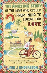 Amazing Story of the Man Who Cycled from – Paperback, by Andersson Per J – Good