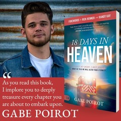 18 Days in Heaven: I Left My Body. I Met Jesus. What He Told Me Will Alter…