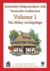 Volume 1 – Sustainable Meliponiculture with Vernacular Architecture – The Malay