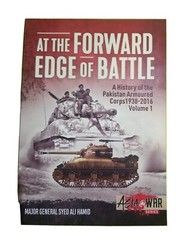 Asia@War Ser.: At the Forward Edge of Battle : A History of the Pakistan…