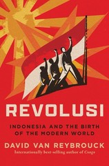 Revolusi: Indonesia and the Birth of the Modern World, Van Reybrouck, David, Exc