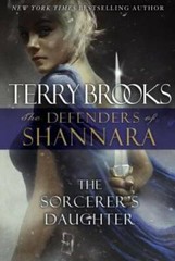 The Sorcerer’s Daughter: The Defenders of Shannara – Hardcover – GOOD