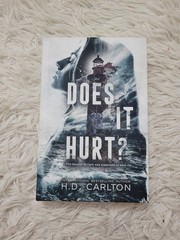Does It Hurt? by H. D. Carlton Hardcover Book