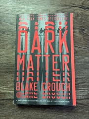 Dark Matter: A Novel – Paperback by Blake Crouch – Y530
