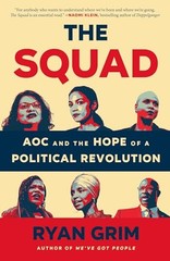 The Squad: AOC and the Hope of a Political Revolution