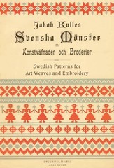 Svenska mönster för Konstväfnader och Broderier / Swedish pat… by Kulle, Jakob