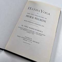 Hatha Yoga or The Yogi Philosophy of Physical Well-Being Yogi Ramacharaka HB
