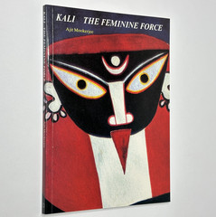 Hindu Goddess Study “Kali: The Feminine Force” Ajit Mookerjee (1988, PB)