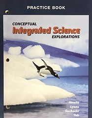 CONCEPTUAL INTEGRATED SCIENCE EXPLORATIONS (PRACTICE BOOK) By Paul G. Hewitt