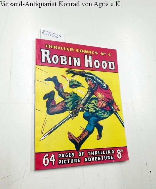 Thriller comics Library No. 4: Robin Hood Told in pictures The Amalgamated Press