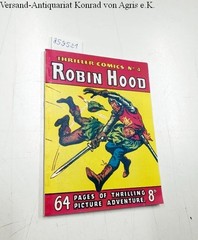 Thriller comics Library No. 4: Robin Hood Told in pictures The Amalgamated Press