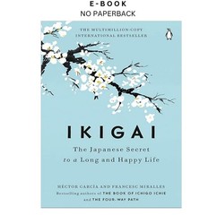 Ikigai: The Japanese Secret to a Long and Happy , Héctor García 2017