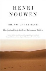The Way of the Heart: The Spirituality of the Desert Fathers – VERY GOOD