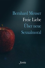Freie Liebe, Bernhard Meuser