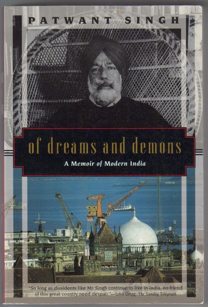 Of Dreams and Demons: A Memoir of Modern India Singh, Patwant