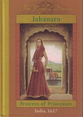 The Royal Diaries: Jahanara, Princess Of Princesses: India, 16…