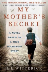 My Mother’s Secret: A Novel Based on a True Holocaust Story – VERY GOOD