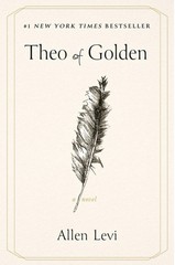 Theo of Golden : A Novel by Allen Levi Paperback I New