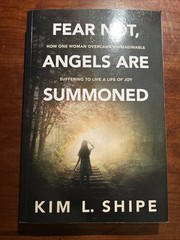 SIGNED Fear Not, Angels Are Summoned: How One Woman Overcame Unimaginable…