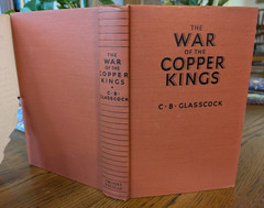 The War of the Copper Kings by C.B. Glasscock, 1935 1st edition HC w/ DJ