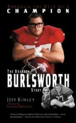Through the Eyes of a Champion: The Brandon Burlsworth Story by Jeff Kinley, Acc