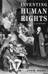 Inventing Human Rights: A History – Hardcover By Hunt, Lynn – GOOD