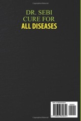 Dr. Sebi Cure for all Diseases: The Definitive Guide On How to Treat Naturally t