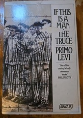 If This Is a Man and The Truce by Primo Levi