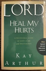 Lord Heal My Hurts by Kay Arthur 2004 Bible Study WaterBrook Press PBack : VG