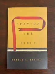 Praying the Bible by Donald S. Whitney (2015, Paperback)