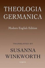 Theologia Germanica: Modern English Edition