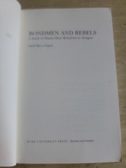 Bondmen and Rebels: A Study of Master-Slave Relations in Antigua by Gaspar: