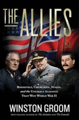 The Allies: Roosevelt, Churchill, Stalin, and the Unlikely Alliance That – GOOD